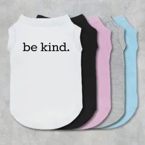 Be Kind Pet Shirt