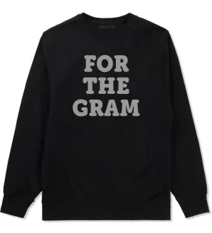 Do It For The Gram Crewneck Sweatshirt