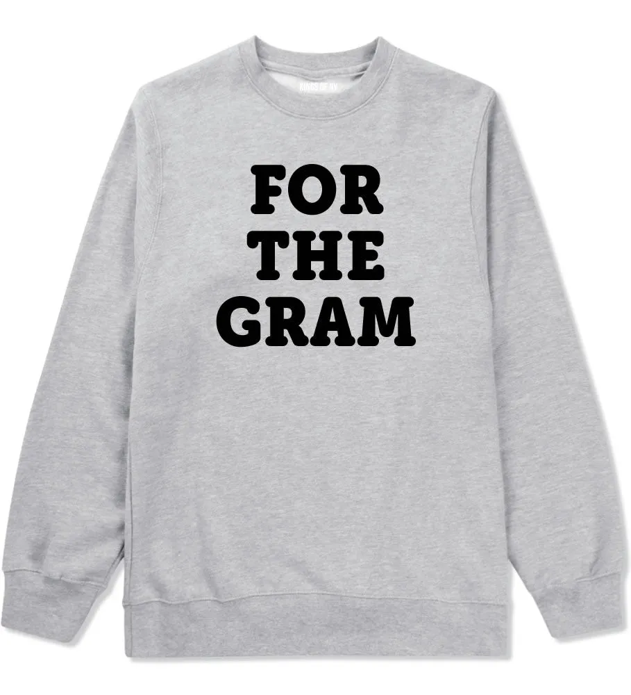 Do It For The Gram Crewneck Sweatshirt