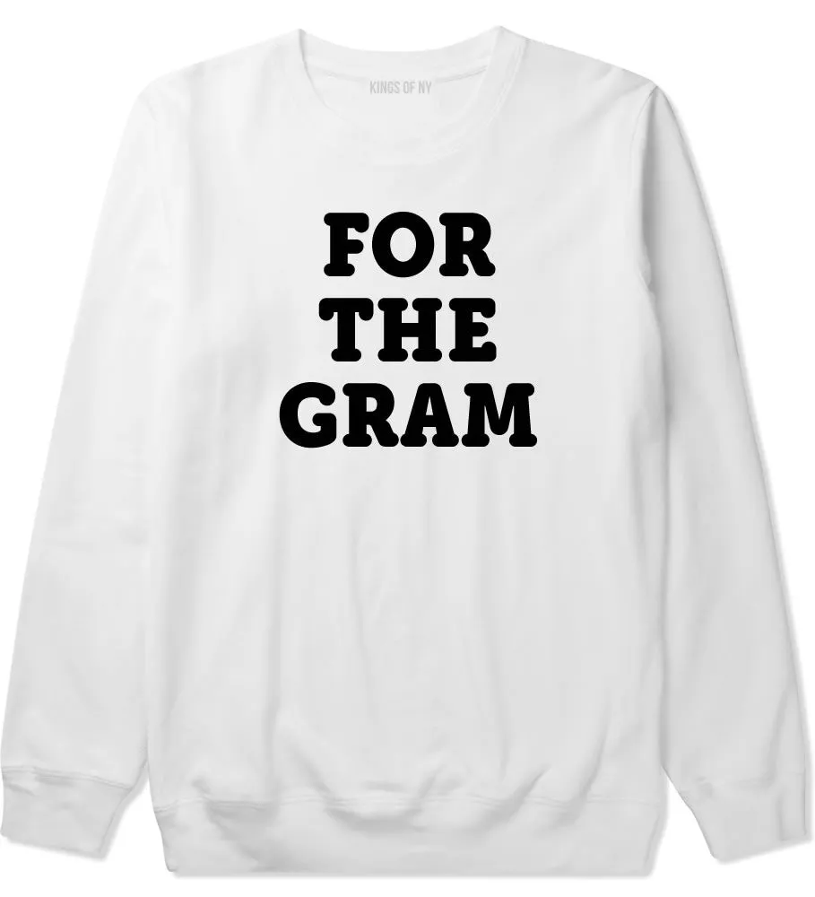 Do It For The Gram Crewneck Sweatshirt